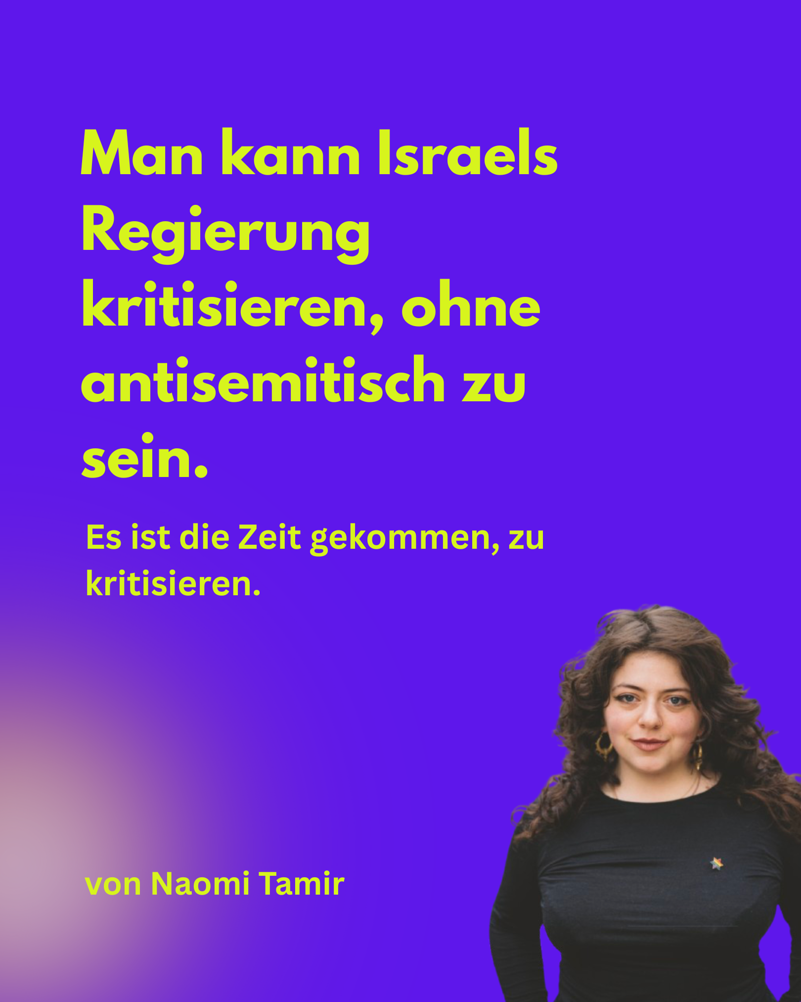 „Man kann Israels Regierung kritisieren ohne antisemitisch zu sein“