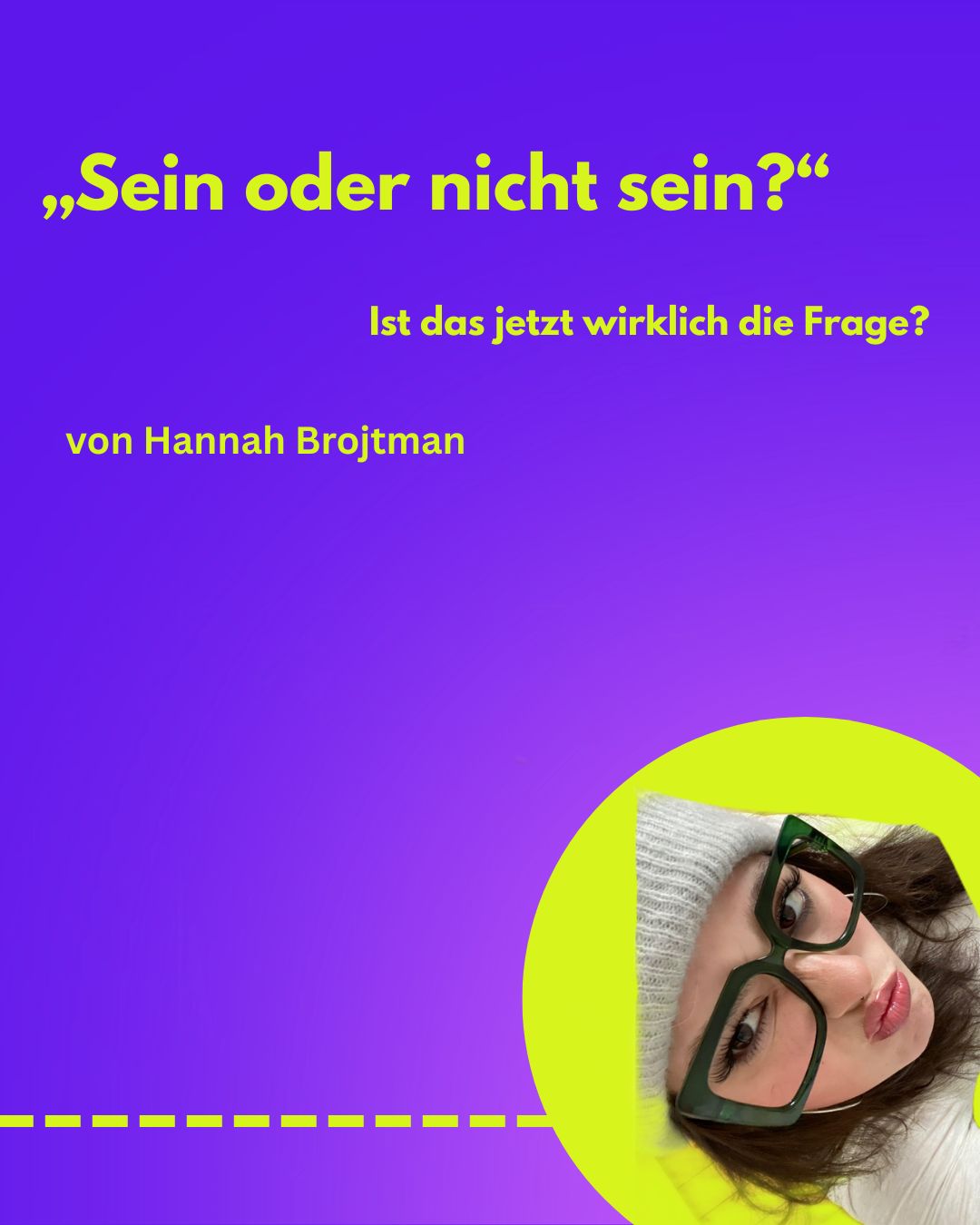 Sein oder nicht sein, das ist die Frage
