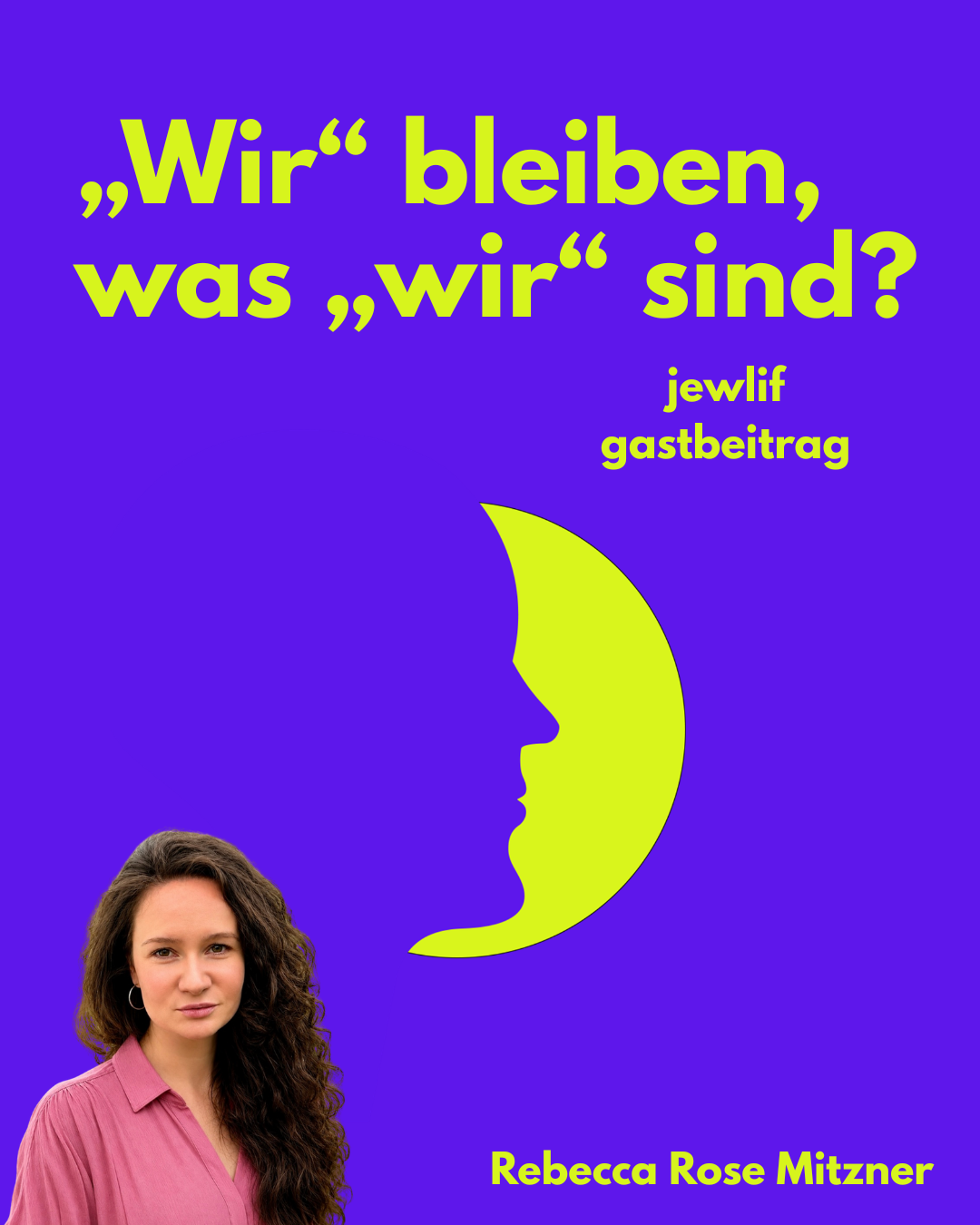 „Wir“ bleiben, was „wir“ sind ?