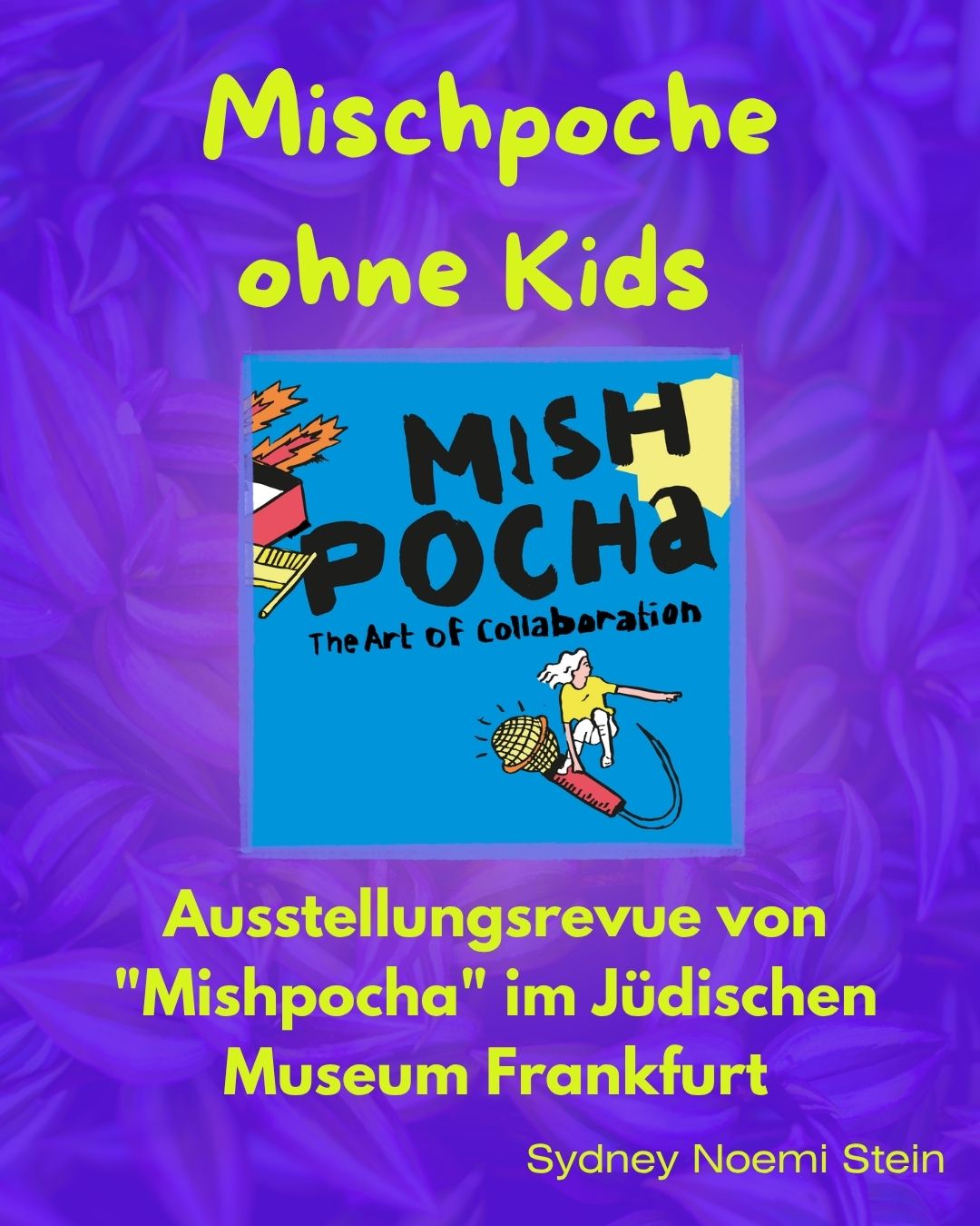 Mischpoche ohne Kids – Ausstellungsrevue von „Mishpocha“ im Jüdischen Museum Frankfurt
